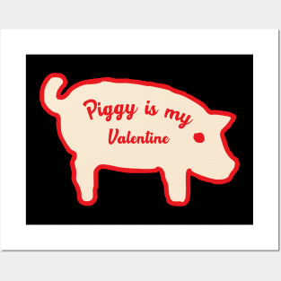 Piggy is my Valentine Posters and Art